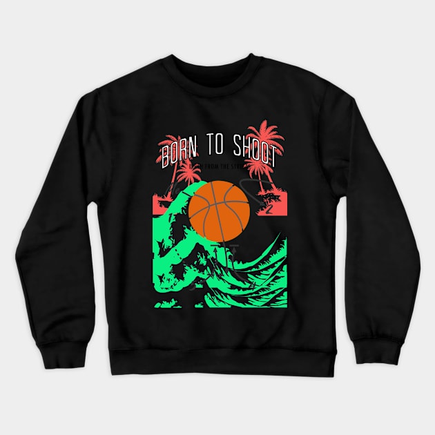 Basketball Born to shoot playbook 05 Crewneck Sweatshirt by HCreatives